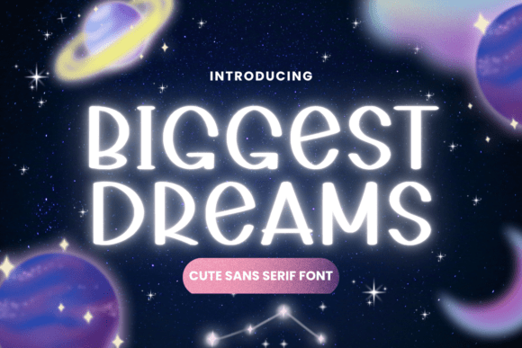 Biggest Dreams: A Cute Display Font for Web Design Projects