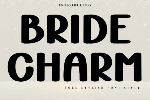 Bride Charm: A Designer’s Assessment of a Display Font