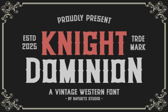 Knight Dominion: A Display Font That Gives Your Campaign Voice