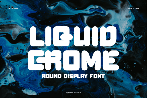 Liquid Crome: A Display Font That Elevates Campaign Visuals