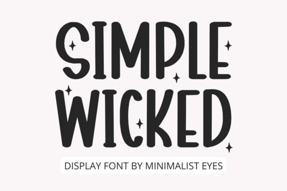 Simple Wicked: The Font That Elevates Your Campaigns